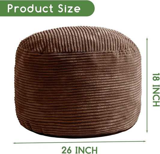 HIGOGOGO Round Stuffed Pouf Ottoman, Corduroy Poufs with Foam Chunk Filling, Furry and Fluffy Pouf Foot Stool Storage Ottoman, 26 X 18 Floor Poufs Foot Rest for Living Room, Brown