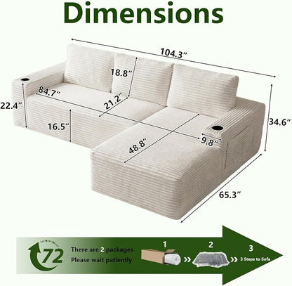 104.3" Modular Sectional Sofa,Modern Corduroy Cloud Couch with Cup Holder & Side Pockets,Boneless Couch Upholstered 4-Seater L-Shaped Sofa for Living Room,No Assembly (White, Right-Facing Chaise) | with Cup Holder